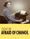 don’t be afraid to change