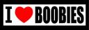 I love boobies